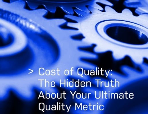 Cost of Quality: The Hidden Truth About Your Ultimate Quality Metric